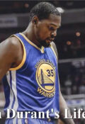 Kevin Durant’s Lifestyle 2018